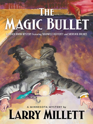 cover image of The Magic Bullet: a Locked Room Mystery